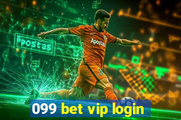 099 bet vip login